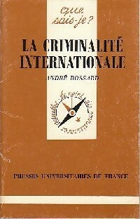 La criminalité internationale - A. Bossard - Livre