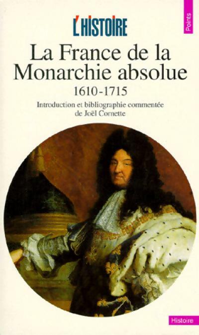 Livrenpoche : La France de la Monarchie Absolue (1610-1715) - l'Histoire Revue - Livre