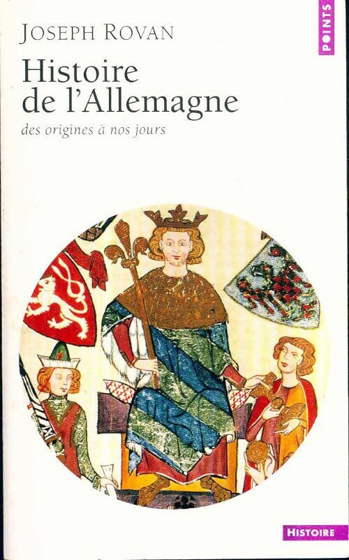 Livrenpoche : Histoire de l'Allemagne. Des origines à nos jours - Joseph Rovan - Livre
