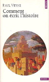 Comment on écrit l'histoire - Paul Veyne - Livre