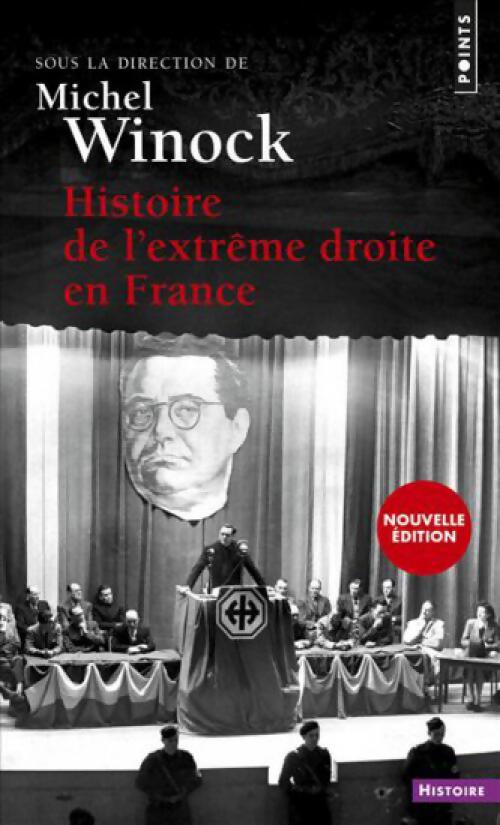 Histoire de l'extrême droite en France - Michel Winock - Livre