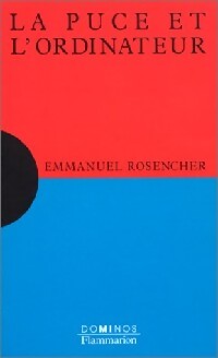 La puce et l'ordinateur - Emmanuel Rosencher - Livre