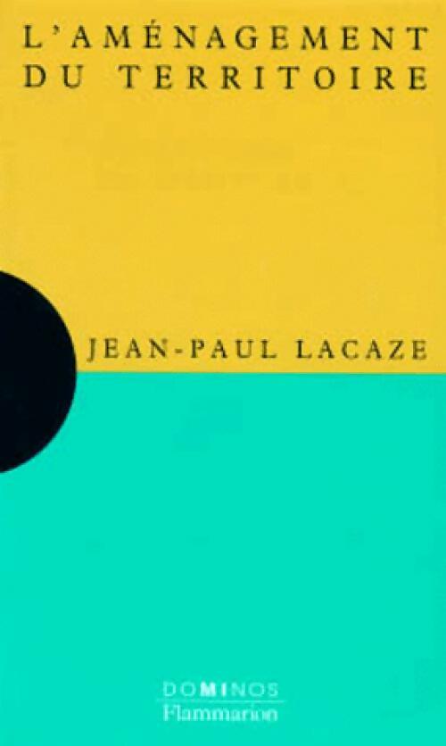 Livrenpoche : L'aménagement du territoire - Jean-Paul Lacaze - Livre