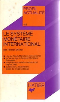 Livrenpoche : Le système monétaire international - Patrick Olivier - Livre
