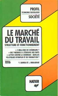 Livrenpoche : Le marché du travail - Yves Barou, Jacques Rigaudiat - Livre