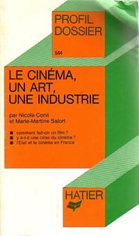 Livrenpoche : Le cinéma, un art, une industrie - Marie-Martine Salort, Nicole Corvi - Livre