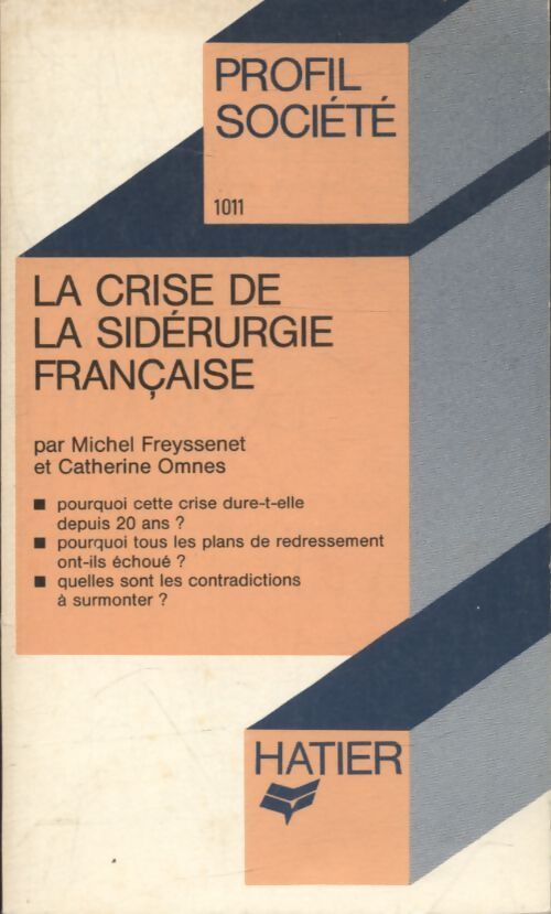 La crise de la sidérurgie française - Catherine Michel; Omnès - Livre
