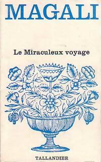 Le miraculeux voyage - Magali - Livre