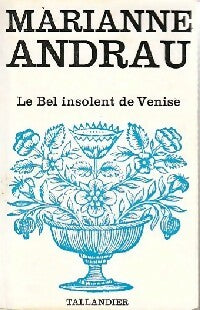 Livrenpoche : Le bel insolent de Venise - Marianne Andrau - Livre