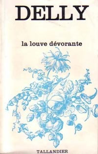 La louve dévorante - Delly -  Floralies - Livre