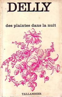 Des plaintes dans la nuit - Delly - Livre