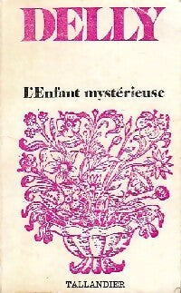 Livrenpoche : L'enfant mystérieuse - Delly - Livre