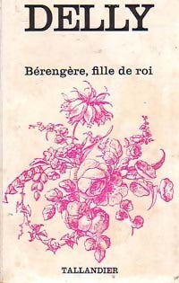 Bérengère, fille de roi - Delly - Livre