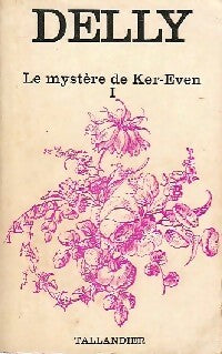 Livrenpoche : Le mystère de Ker-Even Tome I - Delly - Livre