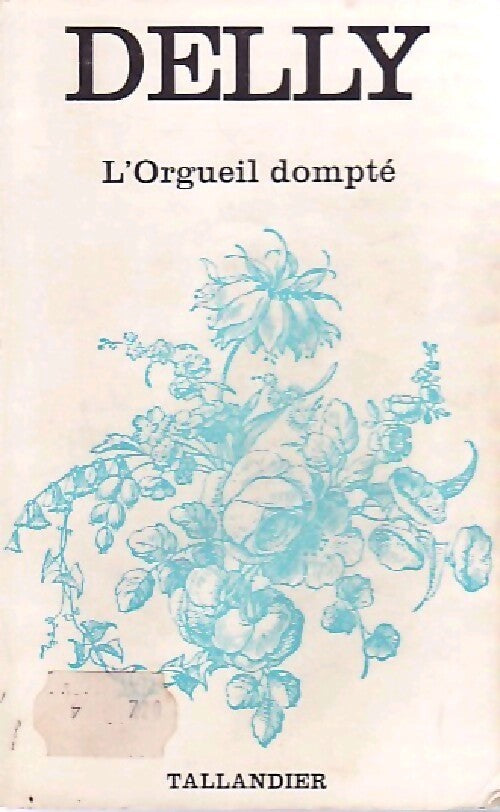 L'orgueil dompté - Delly - Livre