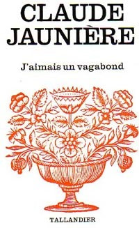 Livrenpoche : J'aimais un vagabond - Claude Jaunière - Livre