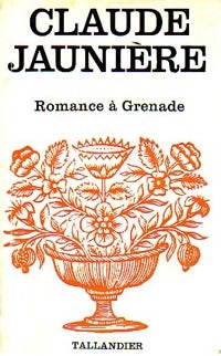 Romance à Grenade - Claude Jaunière - Livre