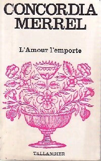 Livrenpoche : L'amour l'emporte - Concordia Merrel - Livre
