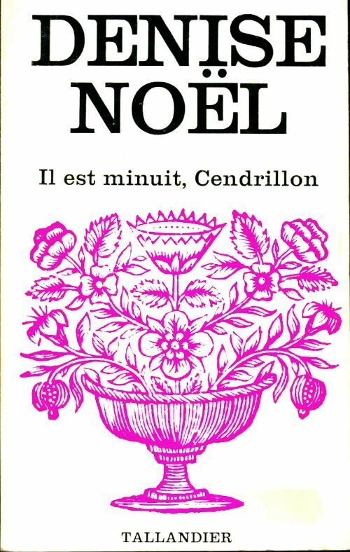 Livrenpoche : Il est minuit, Cendrillon - Denise Noël - Livre