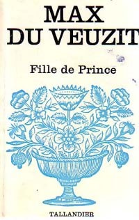 Fille de prince - Max Du Veuzit - Livre