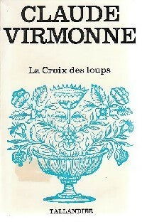 Livrenpoche : La croix des loups - Claude Virmonne - Livre