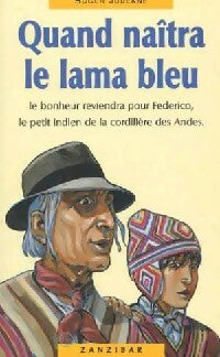 Quand naîtra le lama bleu - Roger Judenne -  Zanzibar - Livre