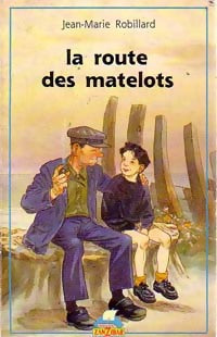Livrenpoche : La route des matelots - Robillard-J. M. - Livre