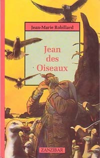 Livrenpoche : Jean des Oiseaux - Jean-Marie Robillard - Livre