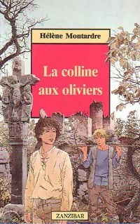 Livrenpoche : La colline aux oliviers - Hélène Montardre - Livre