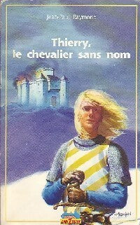 Livrenpoche : Thierry, le chevalier sans nom - Raymond - Livre
