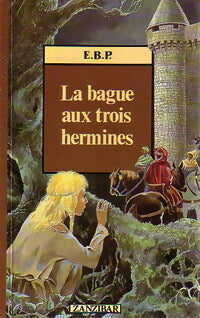 Livrenpoche : La bague aux trois hermines - Philippe Munch - Livre