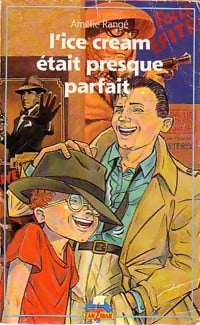 Livrenpoche : L'ice-cream était presque parfait - Amélie Rangé - Livre