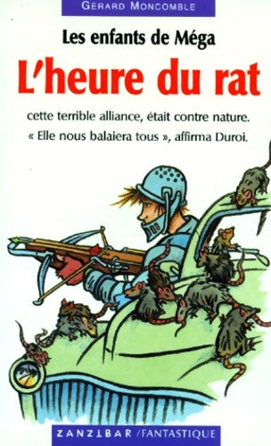 Livrenpoche : Les enfants de Méga Tome I : L'heure du rat - Gérard Moncomble - Livre
