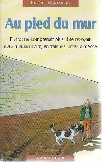 Livrenpoche : Au pied du mur - Hélène Montardre - Livre