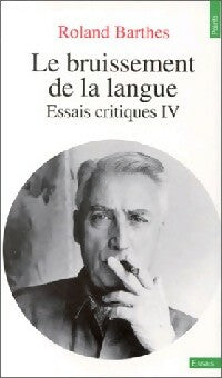 Livrenpoche : Essais critiques Tome IV : Bruissement de la langue - Roland Barthes - Livre