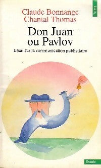 Livrenpoche : Don Juan ou Pavlov. Essai sur la communication publicitaire - Claude Bonnange - Livre