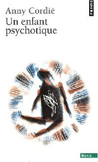Livrenpoche : Un enfant psychotique - Anny Cordié - Livre