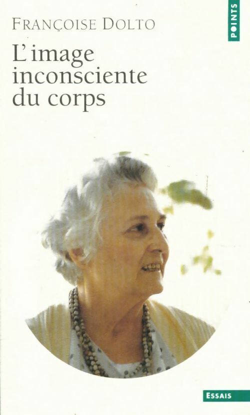 Livrenpoche : L'image inconsciente du corps - Françoise Dolto - Livre