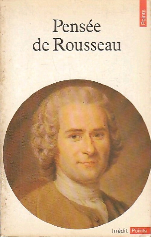 Pensée de Rousseau - Tzvetan Todorov, Gérard Genette - Livre