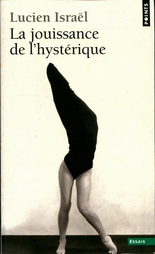 Livrenpoche : La jouissance de l'hystérique. Séminaire - Lucien Israel - Livre