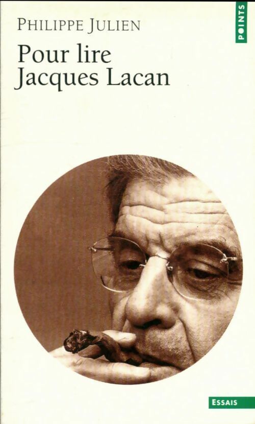 Pour lire Jacques Lacan. Le retour à Freud - Philippe Julien - Livre
