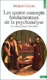 Livrenpoche : Le séminaire Tome XI : Les quatre concepts fondamentaux de la psychanalyse - Jacques Lacan - Livre