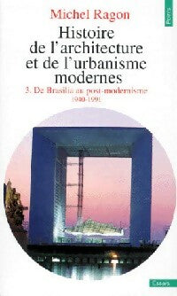 Livrenpoche : Histoire de l'architecture Tome III : De Brasilia au post-modernisme - Michel Ragon - Livre