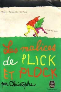 Livrenpoche : Les malices de Plick et Plock - Christophe - Livre