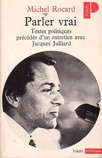 Parler vrai. Textes politiques (1966-1979) - Michel Rocard - Livre