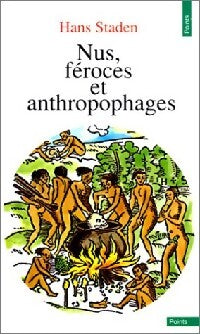 Nus, féroces et anthropophages - Hans Staden - Livre