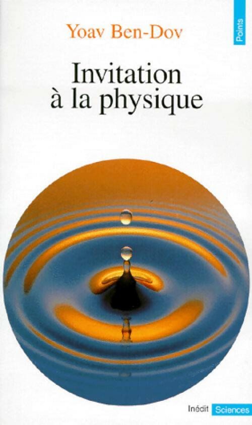 Invitation à la physique - Yoav Ben-Dov - Livre