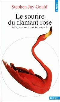 Le sourire du flamant rose. Réflexions sur l'histoire naturelle - Gould Stephen Jay - Livre