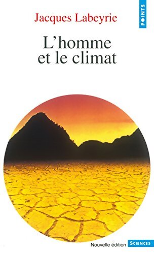 L'homme et le climat - Jacques Labeyrie - Livre