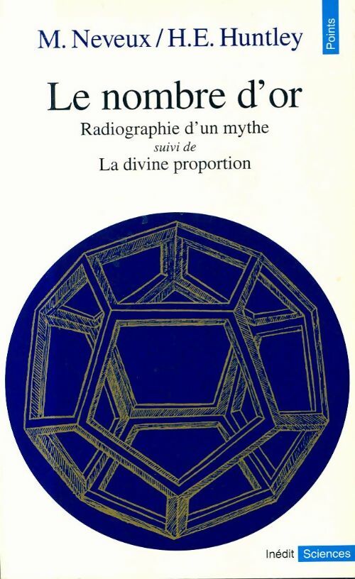 Le nombre d'or. Radiographie d'un mythe - Marguerite Neveux - Livre